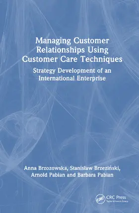 Brzozowska / Brzezi¿ski / Brzezinski |  Managing Customer Relationships Using Customer Care Techniques | Buch |  Sack Fachmedien