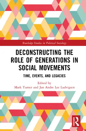 Ludvigsen / Turner / Grasso |  Deconstructing the Role of Generations in Social Movements | Buch |  Sack Fachmedien