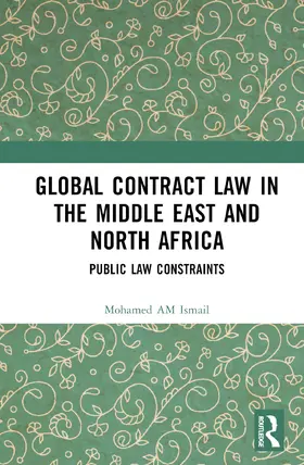 Ismail |  Global Contract Law in the Middle East and North Africa | Buch |  Sack Fachmedien