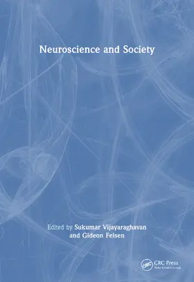 Felsen / Vijayaraghavan |  Neuroscience and Society | Buch |  Sack Fachmedien