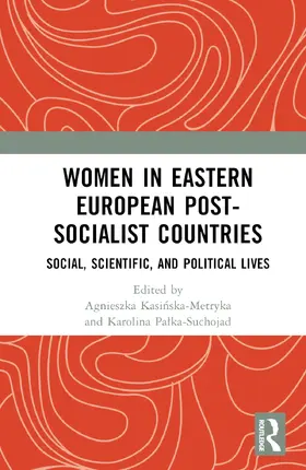 Kasi¿ska-Metryka / Kasinska-Metryka / Pa¿ka-Suchojad |  Women in Eastern European Post-Socialist Countries | Buch |  Sack Fachmedien