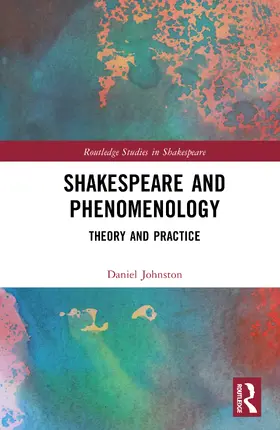Johnston |  Shakespeare and Phenomenology | Buch |  Sack Fachmedien