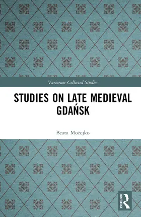 Mozejko |  Studies on Late Medieval Gdansk | Buch |  Sack Fachmedien