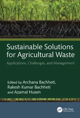 Bachheti / Husen |  Sustainable Solutions for Agricultural Waste | Buch |  Sack Fachmedien