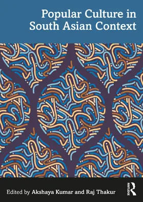 Kumar / Thakur |  Popular Culture in South Asian Context | Buch |  Sack Fachmedien