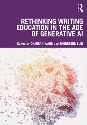 Wang / Tian | Rethinking Writing Education in the Age of Generative AI | Buch | 978-1-032-72765-3 | sack.de