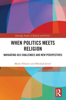 Vekovic / Jevtic |  When Politics Meets Religion | Buch |  Sack Fachmedien