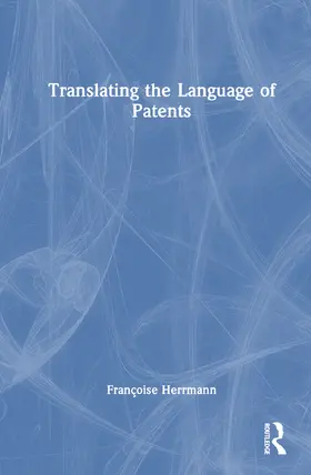 Herrmann |  Translating the Language of Patents | Buch |  Sack Fachmedien