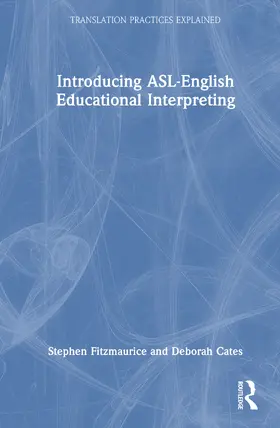 Cates / Fitzmaurice |  Introducing ASL-English Educational Interpreting | Buch |  Sack Fachmedien