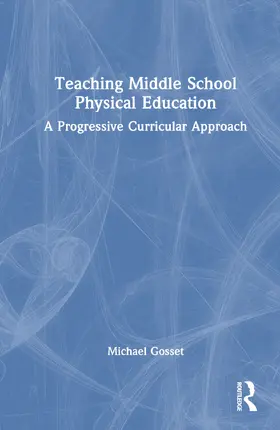 Gosset |  Teaching Middle School Physical Education | Buch |  Sack Fachmedien