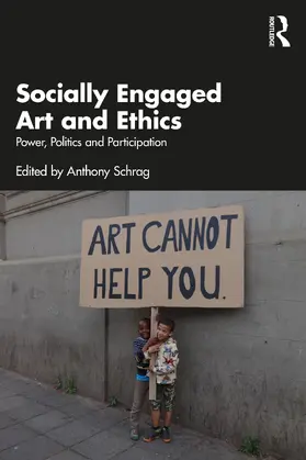 Schrag | Socially Engaged Art and Ethics | Buch | 978-1-032-73003-5 | www2.sack.de