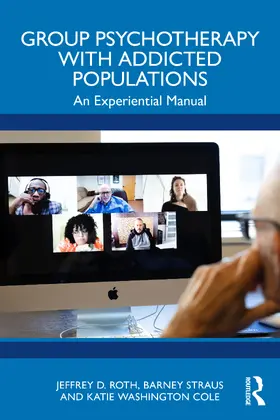 Straus / Roth / Washington Cole |  Group Psychotherapy with Addicted Populations | Buch |  Sack Fachmedien