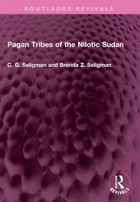Seligman |  Pagan Tribes of the Nilotic Sudan | Buch |  Sack Fachmedien