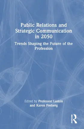 Laskin / Freberg |  Public Relations and Strategic Communication in 2050 | Buch |  Sack Fachmedien