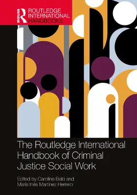 Bald / Martinez Herrero / Martínez Herrero |  The Routledge International Handbook of Criminal Justice Social Work | Buch |  Sack Fachmedien