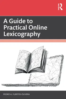 Fuertes-Olivera |  A Guide to Practical Online Lexicography | Buch |  Sack Fachmedien