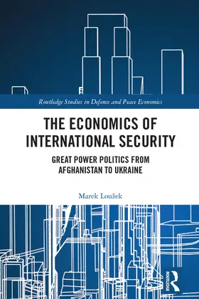 Louzek / Loužek |  The Economics of International Security | Buch |  Sack Fachmedien