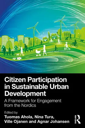 Ahola / Tura / Ojanen | Citizen Participation in Sustainable Urban Development | Buch | 978-1-032-73278-7 | sack.de