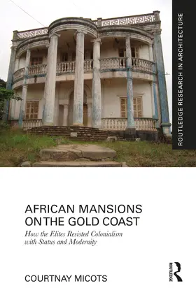 Micots |  African Mansions on the Gold Coast | Buch |  Sack Fachmedien