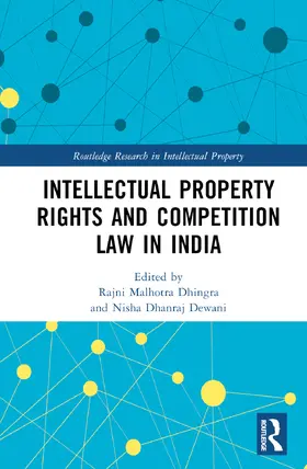 Malhotra Dhingra / Dhanraj Dewani |  Intellectual Property Rights and Competition Law in India | Buch |  Sack Fachmedien