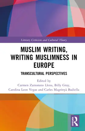 Gray / Zamorano Llena / Magrinya Badiella |  Muslim Writing, Writing Muslimness in Europe | Buch |  Sack Fachmedien
