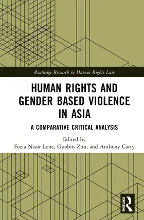 Carty / Lone / Zhu |  Human Rights and Gender Based Violence in Asia | Buch |  Sack Fachmedien