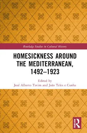 Tavim / Teles e Cunha |  Homesickness around the Mediterranean, 1492-1923 | Buch |  Sack Fachmedien