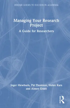 Mewburn / Thomson / Kara |  Managing Your Research Project | Buch |  Sack Fachmedien
