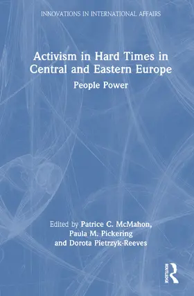 McMahon / Pickering / Pietrzyk-Reeves |  Activism in Hard Times in Central and Eastern Europe | Buch |  Sack Fachmedien