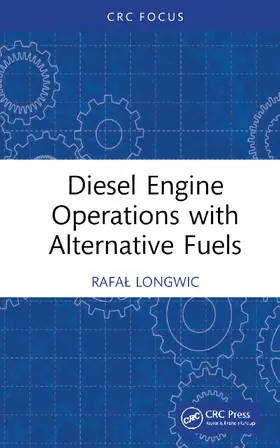 Longwic |  Diesel Engine Operations with Alternative Fuels | Buch |  Sack Fachmedien