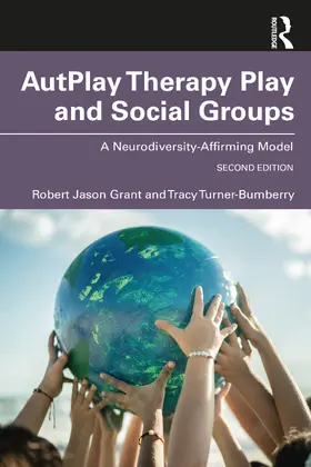 Grant / Turner-Bumberry |  AutPlay® Therapy Play and Social Groups | Buch |  Sack Fachmedien