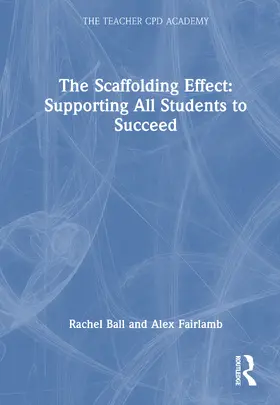 Ball / Fairlamb |  The Scaffolding Effect: Supporting All Students to Succeed | Buch |  Sack Fachmedien