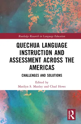 Howe / Manley |  Quechua Language Instruction and Assessment Across the Americas | Buch |  Sack Fachmedien