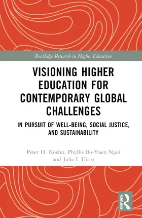 Koehn / Bo-yuen Ngai / Uitto |  Visioning Higher Education for Contemporary Global Challenges | Buch |  Sack Fachmedien