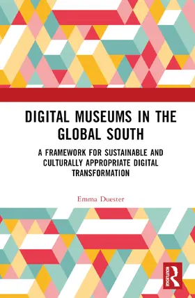 Duester |  Digital Museums in the Global South | Buch |  Sack Fachmedien