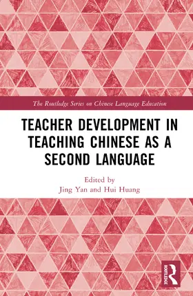 Yan / Huang |  Teacher Development in Teaching Chinese as a Second Language | Buch |  Sack Fachmedien
