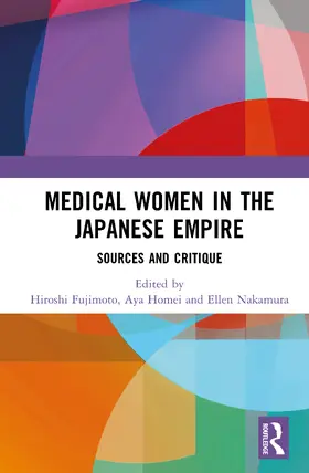 Fujimoto / Homei / Nakamura |  Medical Women in the Japanese Empire | Buch |  Sack Fachmedien