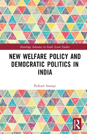 Sarangi |  New Welfare Policy and Democratic Politics in India | Buch |  Sack Fachmedien