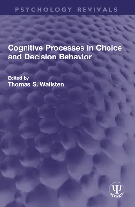 Wallsten |  Cognitive Processes in Choice and Decision Behavior | Buch |  Sack Fachmedien