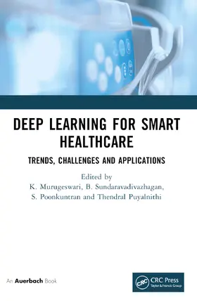 Murugeswari / Sundaravadivazhagan / Poonkuntran |  Deep Learning for Smart Healthcare | Buch |  Sack Fachmedien