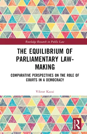 Kazai |  The Equilibrium of Parliamentary Law-making | Buch |  Sack Fachmedien
