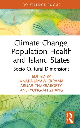 Jayawickrama / Chakraborty / Zhang |  Climate Change, Population Health and Island States | Buch |  Sack Fachmedien
