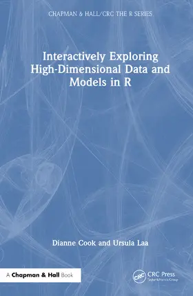Cook / Laa |  Interactively exploring high-dimensional data and models in R | Buch |  Sack Fachmedien