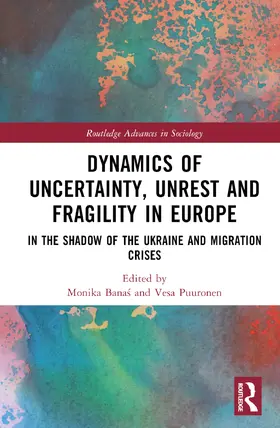 Banas / Puuronen |  Dynamics of Uncertainty, Unrest and Fragility in Europe | Buch |  Sack Fachmedien