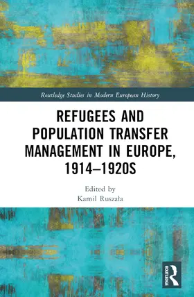 Rusza¿a / Ruszala |  Refugees and Population Transfer Management in Europe, 1914-1920s | Buch |  Sack Fachmedien