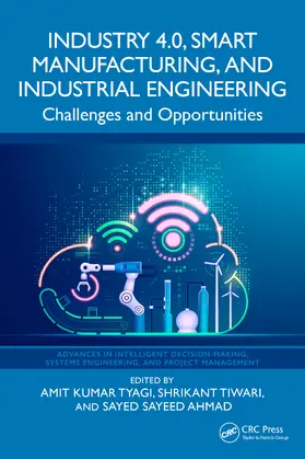 Kumar Tyagi / Tiwari / Ahmad |  Industry 4.0, Smart Manufacturing, and Industrial Engineering | Buch |  Sack Fachmedien