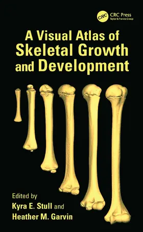 Garvin / Stull |  A Visual Atlas of Skeletal Growth and Development | Buch |  Sack Fachmedien