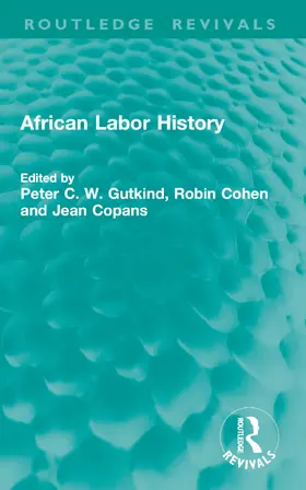 Gutkind / Cohen / Copans |  African Labor History | Buch |  Sack Fachmedien