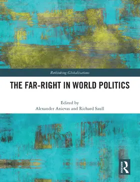 Anievas / Saull |  The Far-Right in World Politics | Buch |  Sack Fachmedien