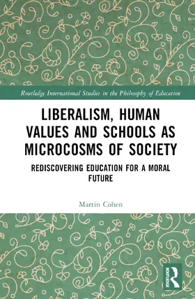 Cohen |  Liberalism, Human Values and Schools as Microcosms of Society | Buch |  Sack Fachmedien